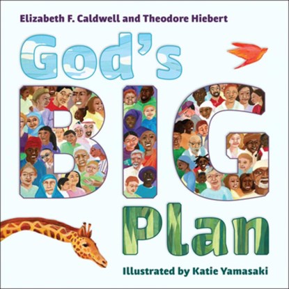 God's Big Plan, Elizabeth F. Caldwell - Gebonden - 9781947888067