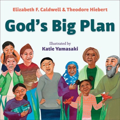 God's Big Plan, Elizabeth F. Caldwell - Gebonden - 9781947888234