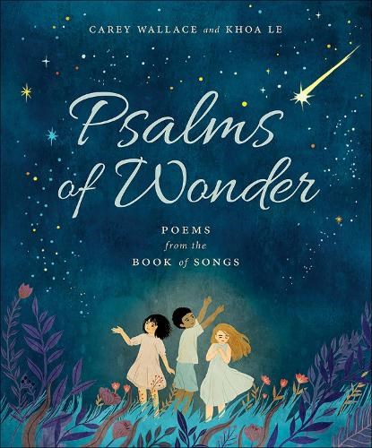 Psalms of Wonder: Poems from the Book of Songs, Carey Wallace - Gebonden - 9781947888340