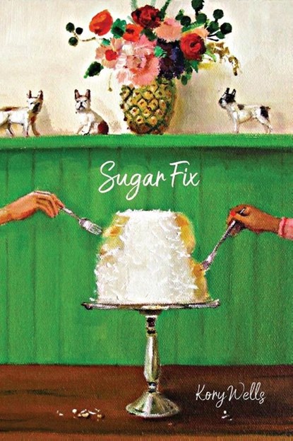 Sugar Fix, Kory Wells - Paperback - 9781947896215
