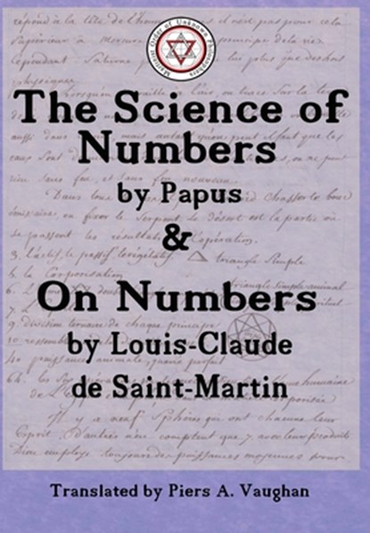 The Numerical Theosophy of Saint-Martin & Papus, Gerard Encausse ; de Saint-Martin Louis-Claude - Gebonden - 9781947907058