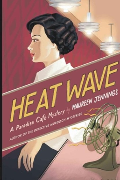 Heat Wave: A Paradise Cafe Mystery, Maureen Jennings - Paperback - 9781947915237