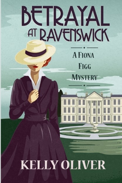Betrayal at Ravenswick, Kelly (Vanderbilt University) Oliver - Paperback - 9781947915282