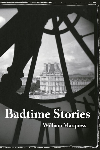 Badtime Stories, William Marquess - Paperback - 9781947917248