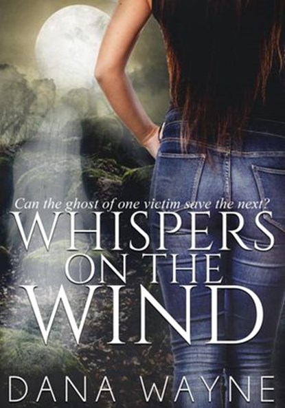 Whispers On The Wind, Dana Wayne - Ebook - 9781947946293