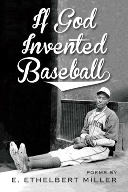 If God Invented Baseball: Poems, E. Ethelbert Miller - Paperback - 9781947951006