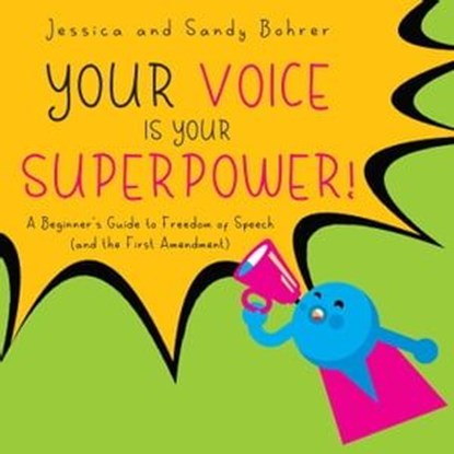 Your Voice is Your Superpower, Jessica Bohrer ; Sandy Bohrer - Ebook - 9781947951297