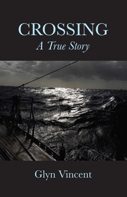 Crossing: A True Story, Glyn Vincent - Gebonden - 9781947951815