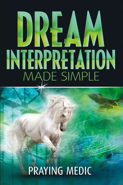 Dream Interpretation Made Simple, Praying Medic - Paperback - 9781947968080