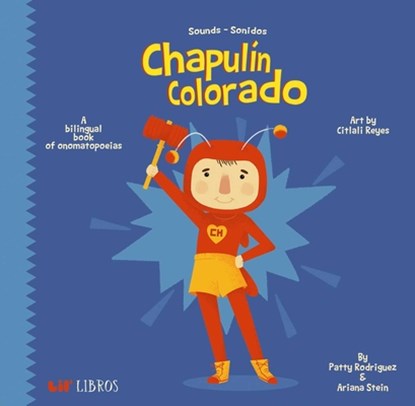 El Chapulin Colorado: Sounds/Sonidos, Patty Rodriguez ; Ariana Stein - Gebonden - 9781947971417