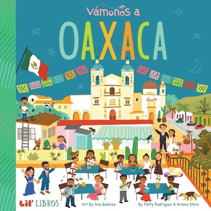 Vámonos: Oaxaca, Patty Rodriguez ; Ariana Stein - Gebonden - 9781947971516