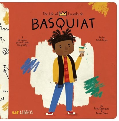 Life of /La Vida de Jean-Michel Basquiat, Patty Rodriguez ; Ariana Stein - Gebonden - 9781947971721
