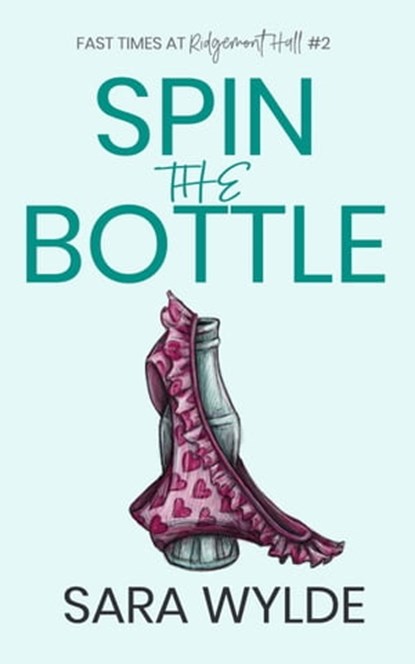 Spin the Bottle, Sara Wylde - Ebook - 9781948001120