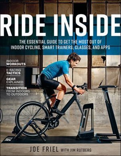Ride Inside, Joe Friel ; Jim Rutberg - Ebook - 9781948006231