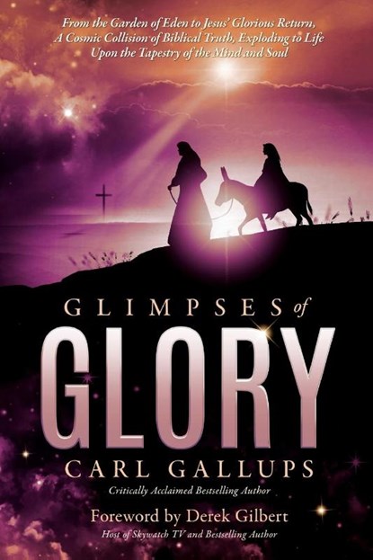 Glimpses of Glory, Carl Gallups - Paperback - 9781948014526