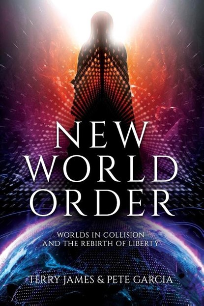 New World Order, Terry James ; Pete Garcia - Paperback - 9781948014656