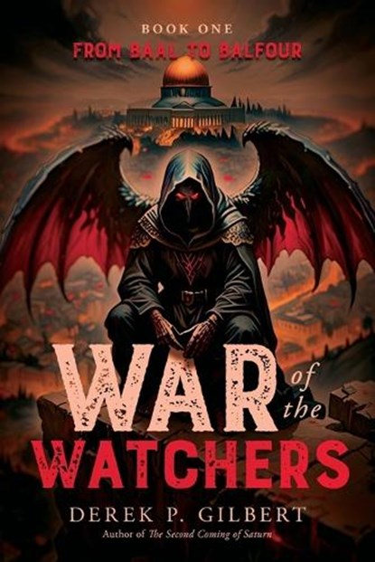 War of the Watchers, Derek P Gilbert - Paperback - 9781948014991