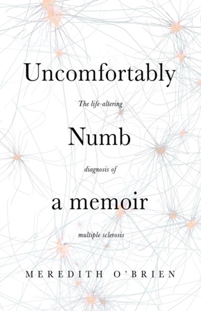 Uncomfortably Numb, Meredith O'Brien - Paperback - 9781948018708