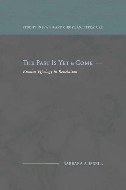 The Past Is Yet to Come, Barbara A Isbell - Paperback - 9781948048675