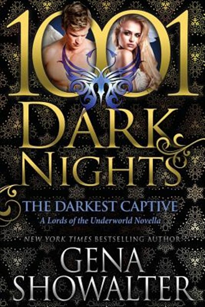 The Darkest Captive: A Lords of the Underworld Novella, Gena Showalter - Paperback - 9781948050036