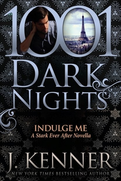 Indulge Me: A Stark Ever After Novella, J. Kenner - Paperback - 9781948050791