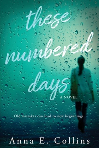 These Numbered Days, Anna E Collins - Paperback - 9781948051842