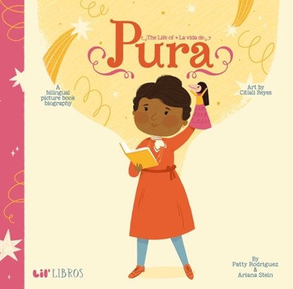 The Life of/La vida de Pura, Patty Rodriguez ; Ariana Stein - Gebonden - 9781948066143
