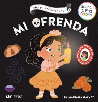Where is? / ¿Donde esta? Mi Ofrenda, Mariana Galvez - Gebonden - 9781948066372