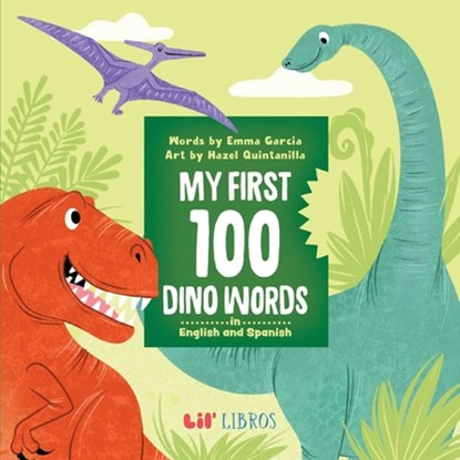 My First 100 Dino Words in English and Spanish, Emma Garcia - Gebonden - 9781948066983