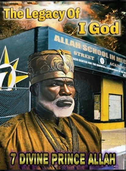 The Legacy of I God, Divine Prince Allah - Gebonden - 9781948091541