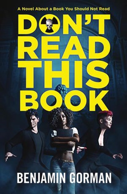 Don't Read This Book, Benjamin Gorman - Ebook - 9781948120227