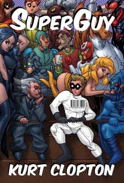 Superguy, CLOPTON,  Kurt - Gebonden - 9781948120982