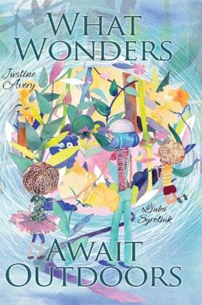 What Wonders Await Outdoors, AVERY,  Justine - Gebonden - 9781948124461