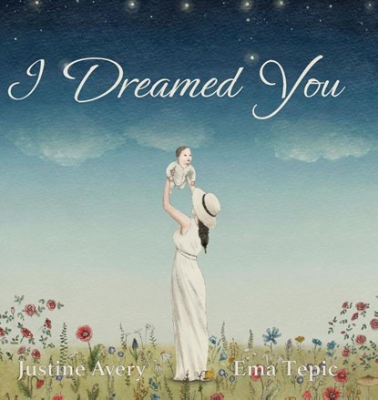 I Dreamed You, Justine Avery - Gebonden - 9781948124508