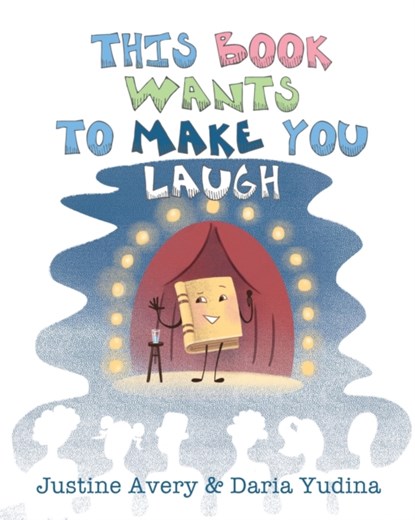 This Book Wants to Make You Laugh, Justine Avery - Paperback - 9781948124539
