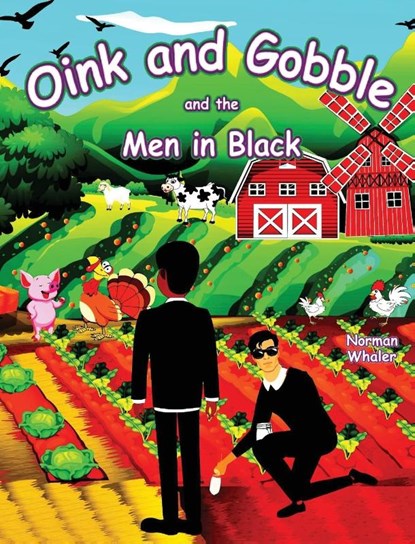 Oink and Gobble and the Men in Black, Norman Whaler - Gebonden - 9781948131384