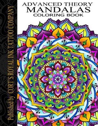 Advanced Theory Mandala Coloring Book: Advanced Theory Mandala Coloring Book, Cort Bengtson - Paperback - 9781948187053