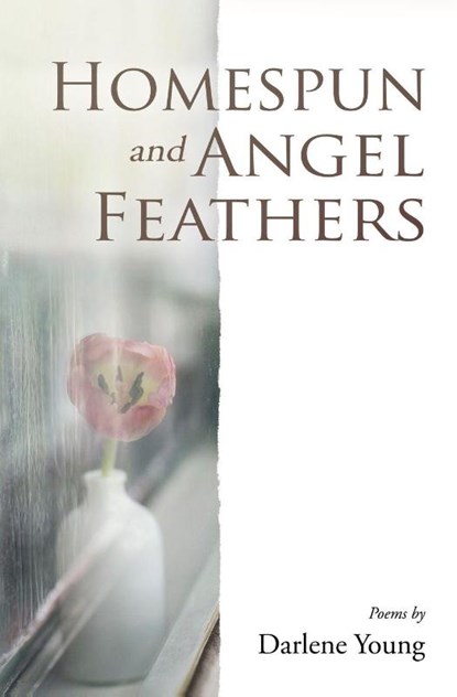 Homespun and Angel Feathers, Darlene Young - Paperback - 9781948218177