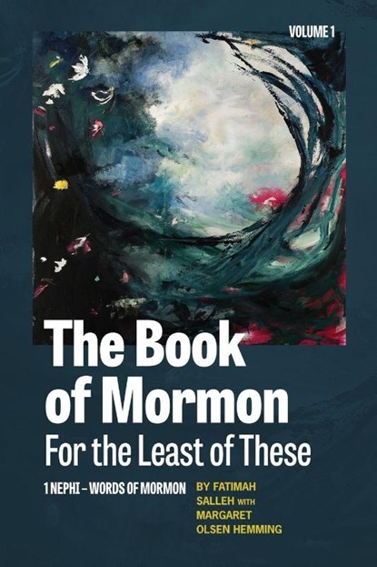 The Book of Mormon for the Least of These, Volume 1, Fatimah Salleh ; Margaret Olsen Hemming - Paperback - 9781948218238