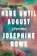 Here Until August, ROWE,  Josephine - Paperback - 9781948226073