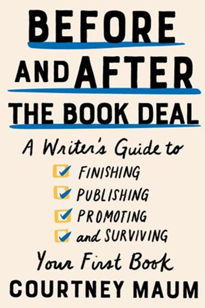 Before and After the Book Deal, Courtney Maum - Ebook - 9781948226417