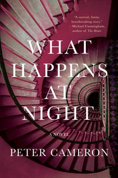 What Happens at Night, Peter Cameron - Ebook - 9781948226974