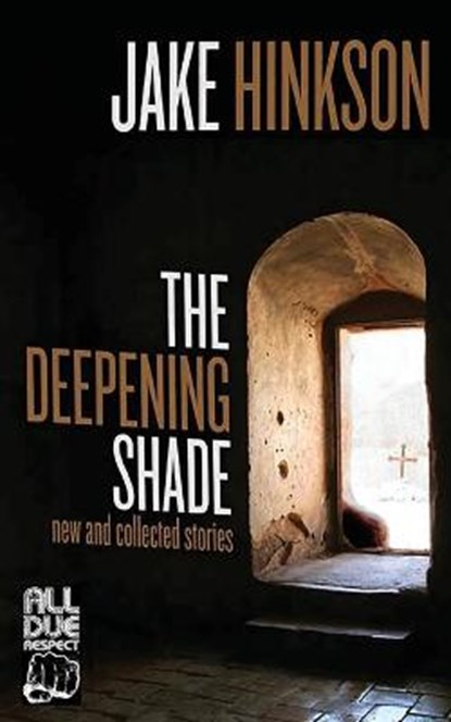 The Deepening Shade, HINKSON,  Jake - Paperback - 9781948235952
