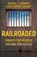 Railroaded, SOMMER,  Samuel L ; Jossart, Christopher - Paperback - 9781948239073