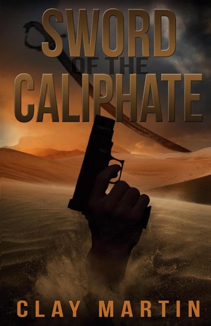 Sword Of The Caliphate, Clay Martin - Paperback - 9781948239318