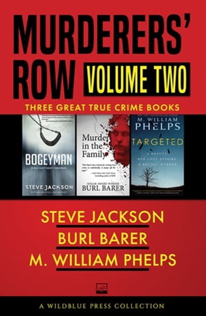 Murderers' Row Volume Two, Steve Jackson ; Burl Barer ; M. William Phelps - Ebook - 9781948239479
