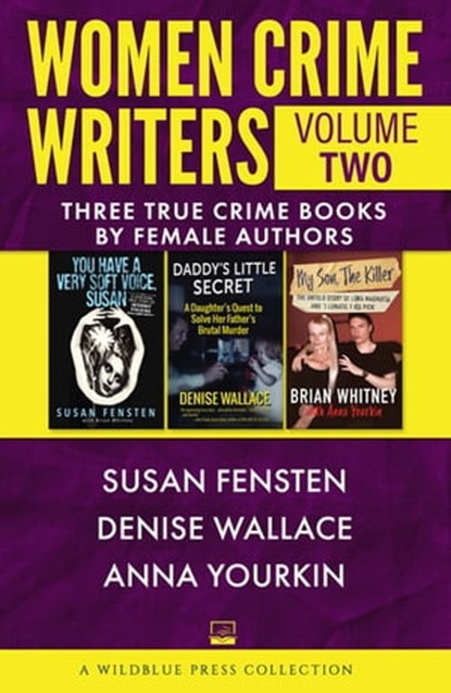 Women Crime Writers Volume Two, Susan Fensten ; Denise Wallace ; Anna Yourkin - Ebook - 9781948239707