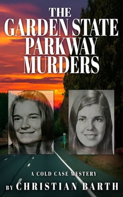 The Garden State Parkway Murders, Christian Barth - Ebook - 9781948239776