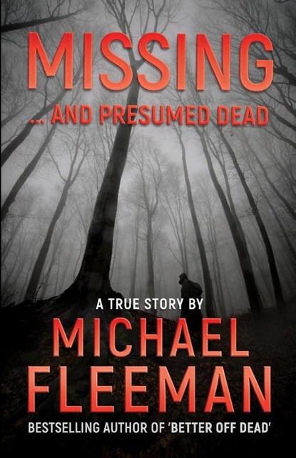 Missing ... And Presumed Dead, Michael Fleeman - Paperback - 9781948239967
