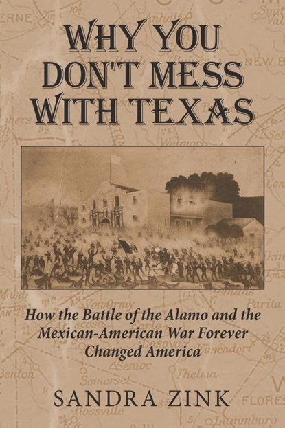 Why You Don't Mess With Texas, Sandra Zink - Paperback - 9781948261197